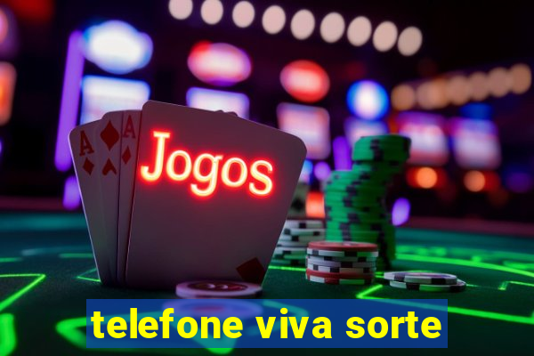 telefone viva sorte